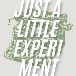 Just a Little Experiment